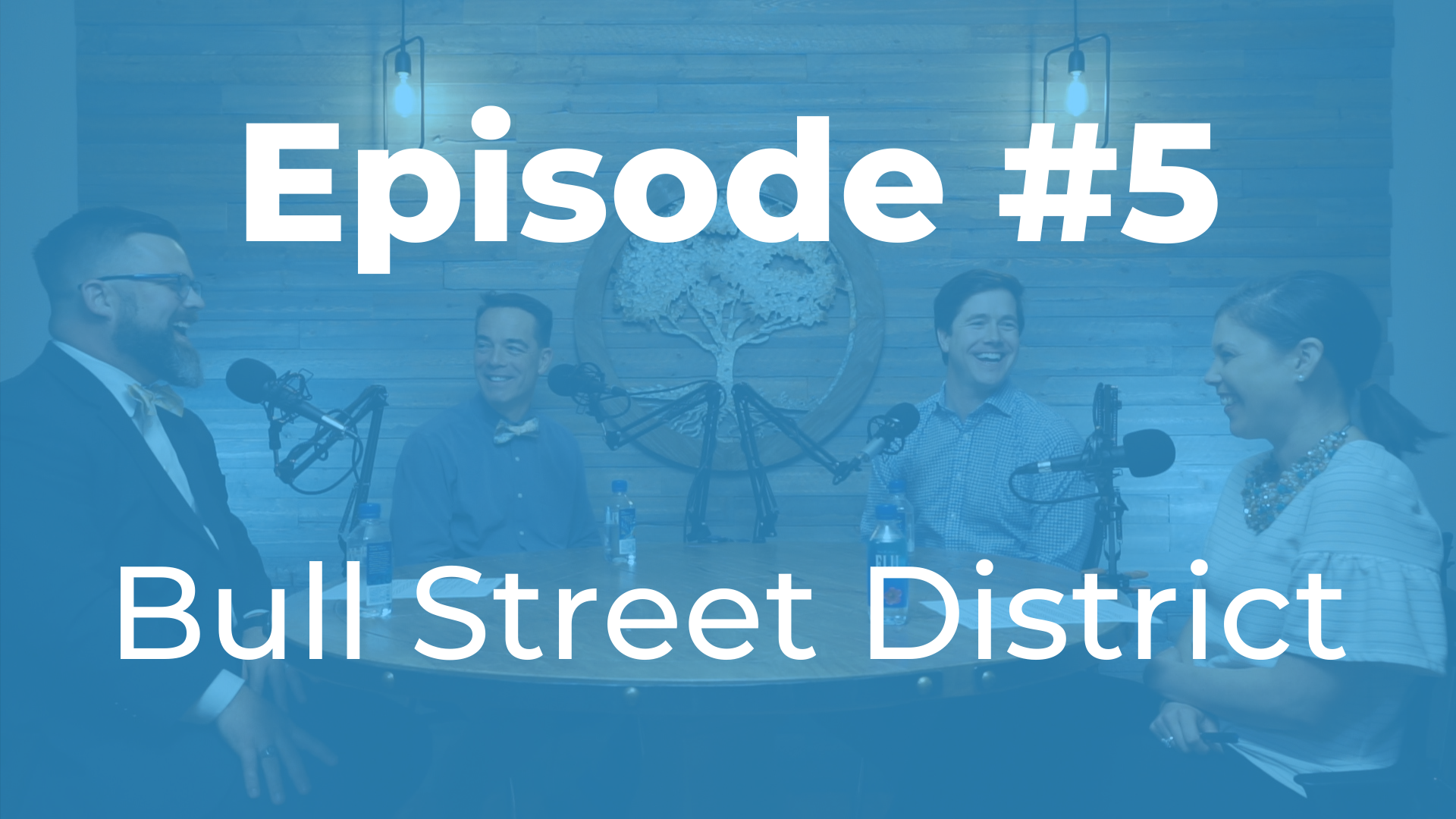 Episode #5 | Everything Bull Street District